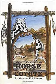 The Adventures of Horse and Coyote
